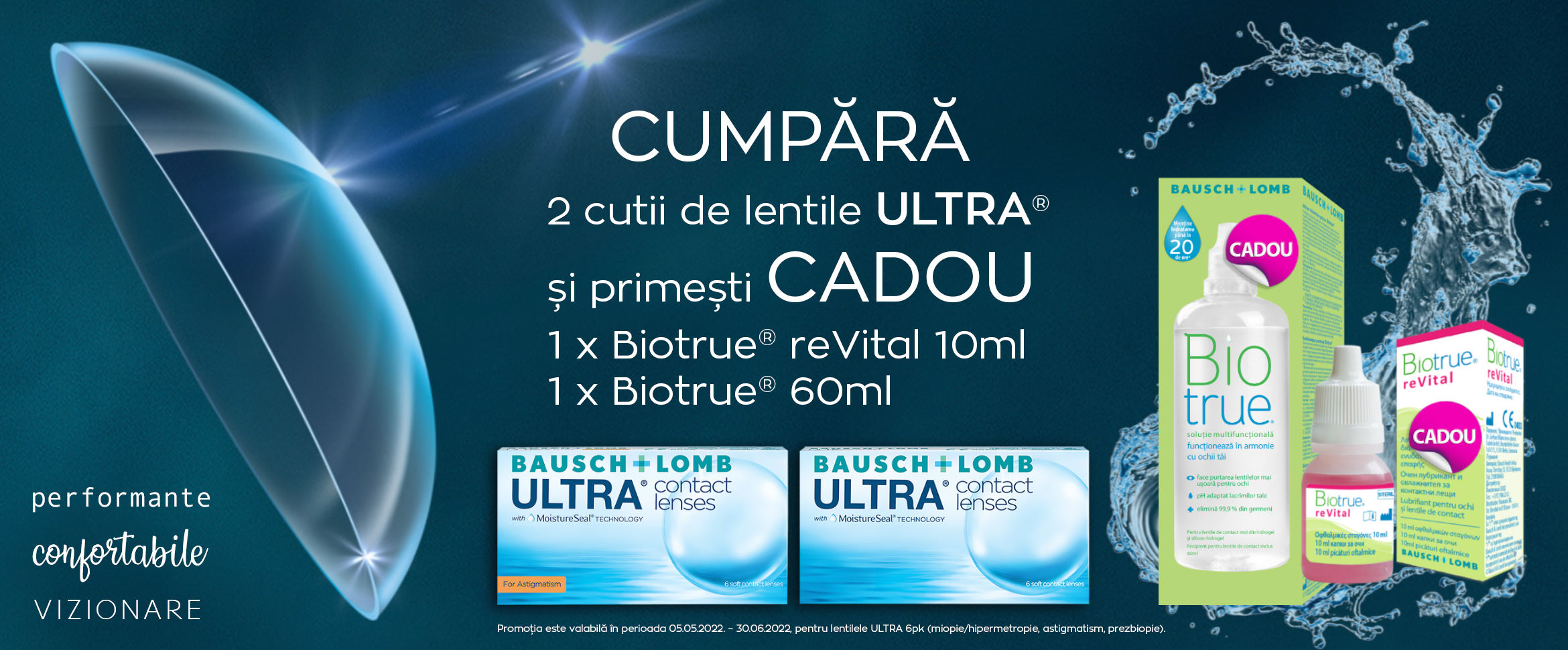 Promotie - La 2 cutii de lentile ULTRA primesti BioTrue reVital 10ml si BioTrue 60ml